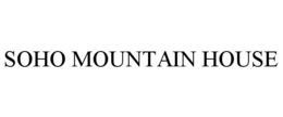 SOHO MOUNTAIN HOUSE trademark