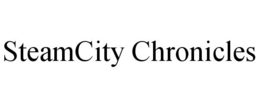 STEAMCITY CHRONICLES trademark