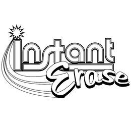 INSTANT ERASE trademark
