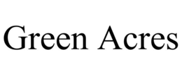 GREEN ACRES trademark