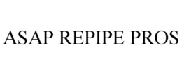 ASAP REPIPE PROS trademark