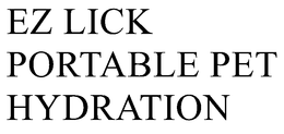 EZ LICK PORTABLE PET HYDRATION trademark