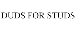 DUDS FOR STUDS trademark
