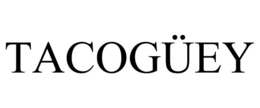 TACOGÜEY trademark