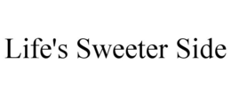 LIFE'S SWEETER SIDE trademark