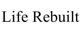 LIFE REBUILT trademark