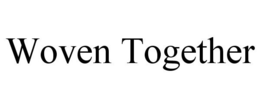 WOVEN TOGETHER trademark