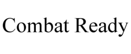 COMBAT READY trademark