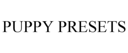 PUPPY PRESETS trademark