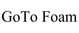 GOTO FOAM trademark
