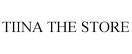 TIINA THE STORE trademark