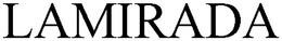 LAMIRADA trademark