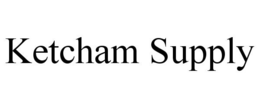 KETCHAM SUPPLY trademark