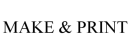MAKE & PRINT trademark