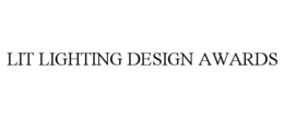 LIT LIGHTING DESIGN AWARDS trademark