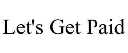 LET'S GET PAID trademark