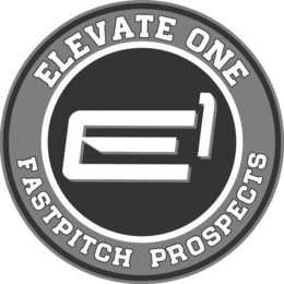 ELEVATE ONE E1 FASTPITCH PROSPECTS trademark