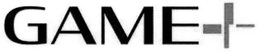 GAME+ trademark