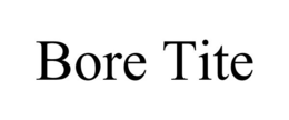 BORE TITE trademark