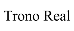 TRONO REAL trademark