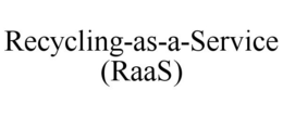 RECYCLING-AS-A-SERVICE (RAAS) trademark