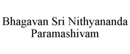 BHAGAVAN SRI NITHYANANDA PARAMASHIVAM trademark