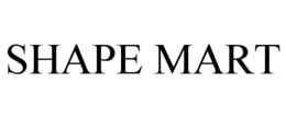 SHAPE MART trademark