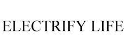 ELECTRIFY LIFE trademark