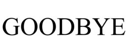 GOODBYE trademark