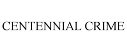 CENTENNIAL CRIME trademark