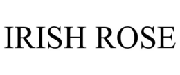 IRISH ROSE trademark
