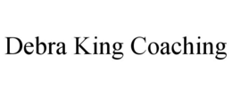 DEBRA KING COACHING trademark