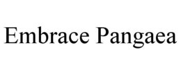 EMBRACE PANGAEA trademark