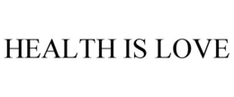 HEALTH IS LOVE trademark