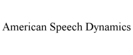 AMERICAN SPEECH DYNAMICS trademark