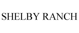 SHELBY RANCH trademark