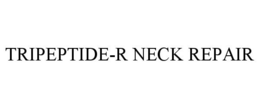 TRIPEPTIDE-R NECK REPAIR trademark