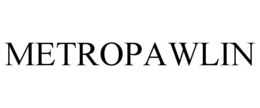 METROPAWLIN trademark