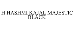 H HASHMI KAJAL MAJESTIC BLACK trademark