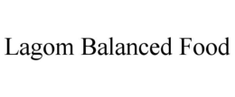 LAGOM BALANCED FOOD trademark