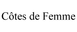 CÔTES DE FEMME trademark