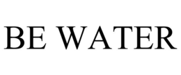 BE WATER trademark