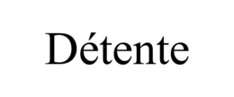 DÉTENTE trademark