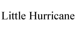 LITTLE HURRICANE trademark