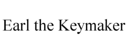 EARL THE KEYMAKER trademark