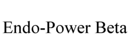 ENDO-POWER BETA trademark