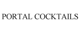 PORTAL COCKTAILS trademark