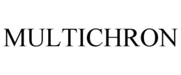 MULTICHRON trademark