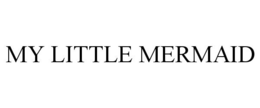MY LITTLE MERMAID trademark