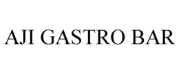 AJI GASTRO BAR trademark
